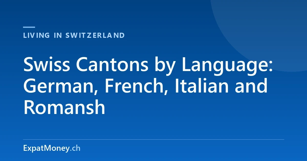 Languages Spoken in Switzerland: A Canton-by-Canton Guide